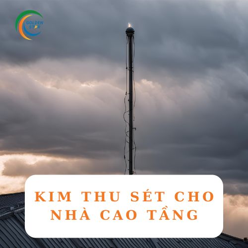 Kim thu sét cho nhà cao tầng với các tính năng cơ bản