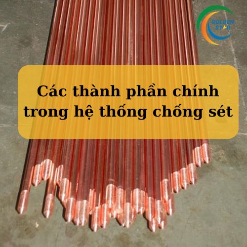 Các Thành Phần Chính Trong Hệ Thống Chống Sét