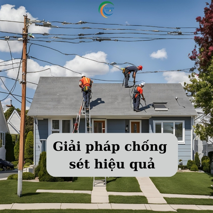 Giải Pháp Chống Sét Hiệu Quả: Đem Lại An Tâm Cho Cuộc Sống