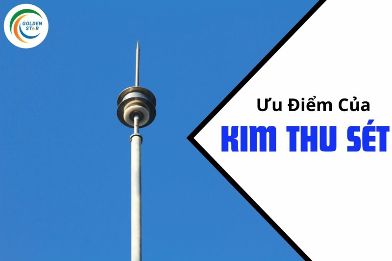 Ưu Điểm Của Kim Thu Sét