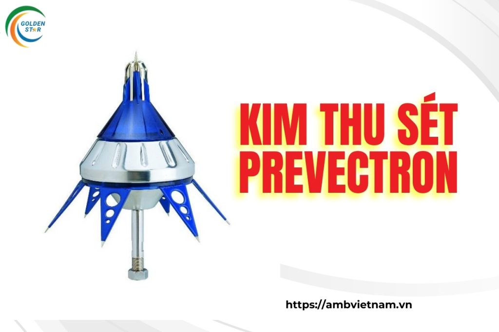 Kim thu sét Prevectron là lựa chọn chống sét thông minh