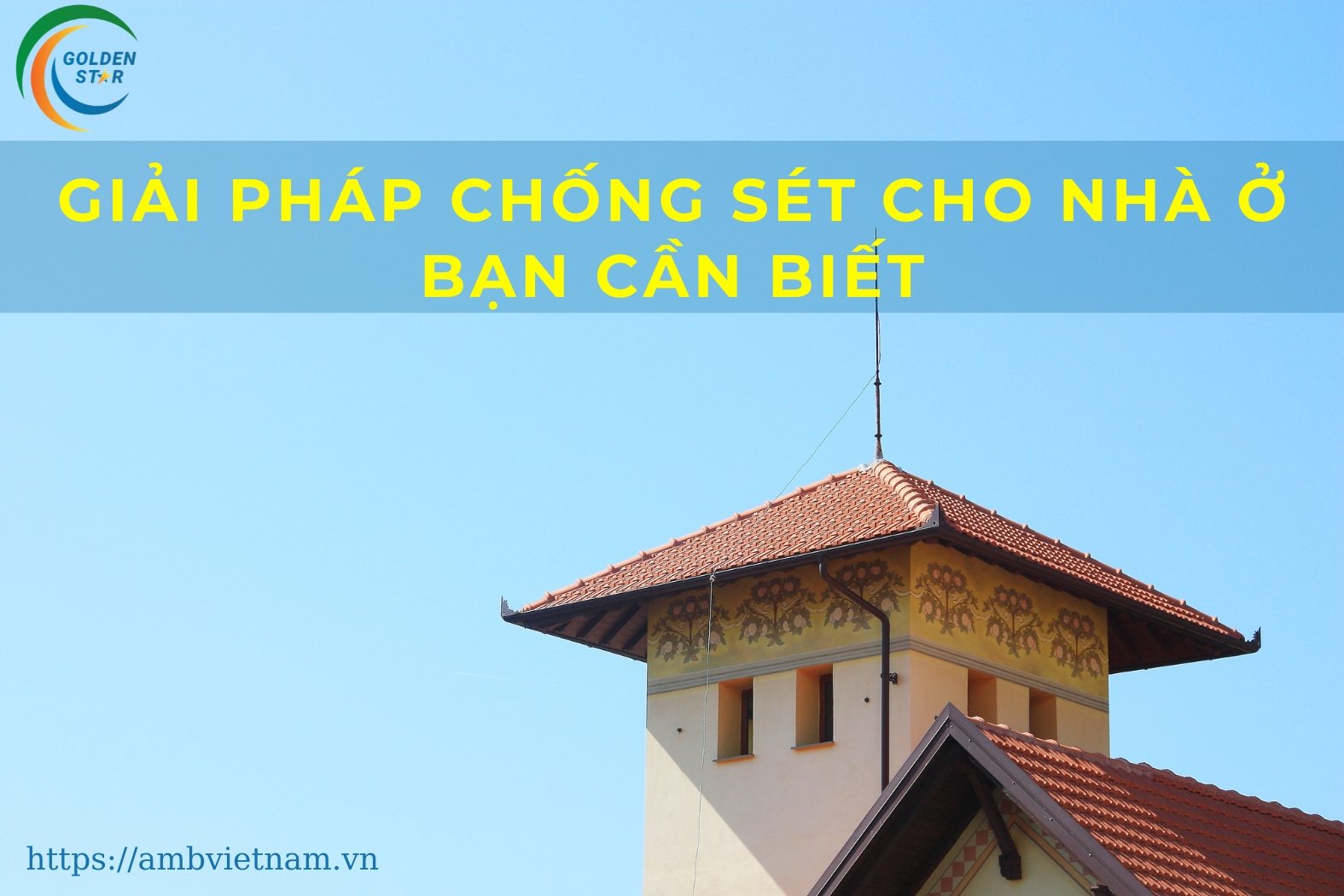 Giải pháp chống sét cho nhà ở bạn cần biết