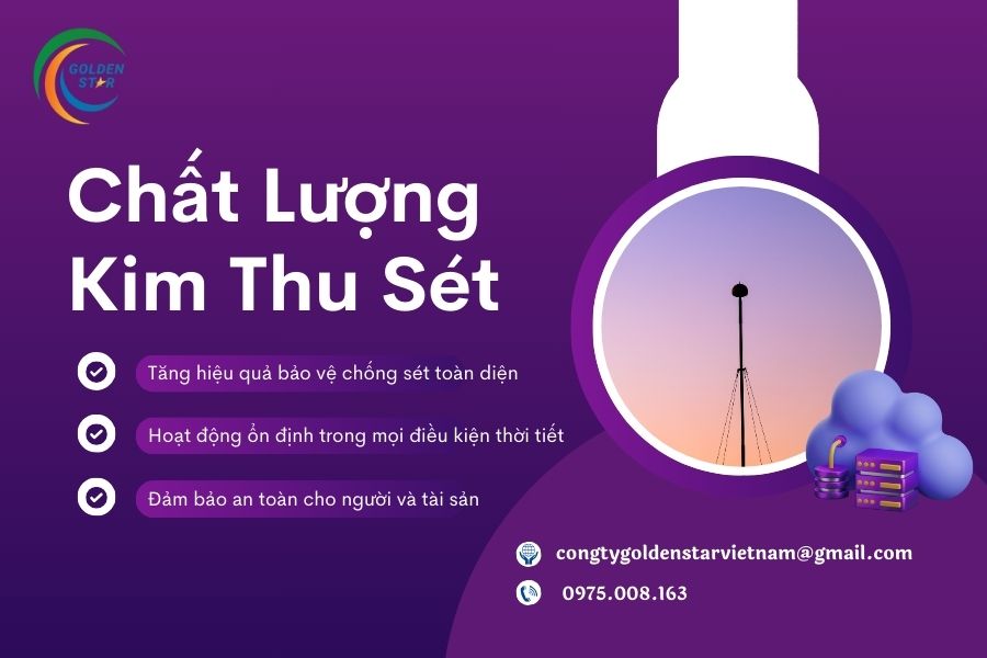 Chất Lượng Kim Thu Sét Tại GOLDEN STAR Việt Nam
