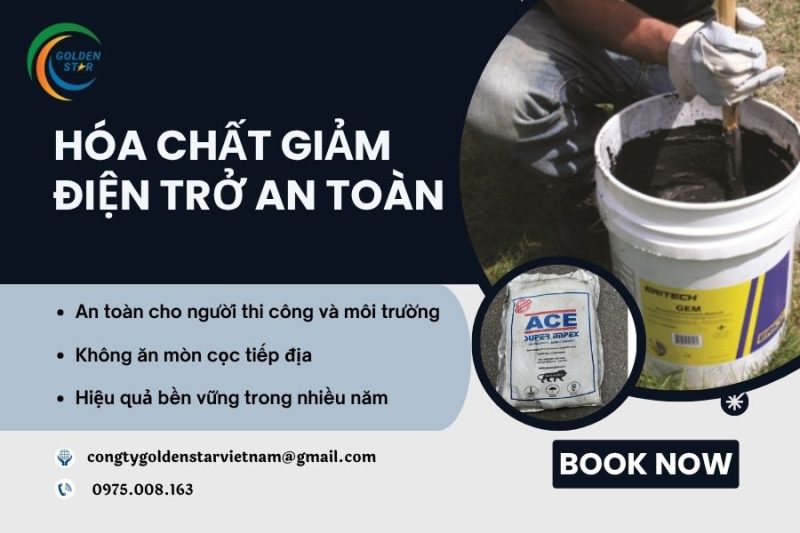 Hóa Chất Giảm điện Trở An Toàn Tại GOLDEN STAR Việt Nam