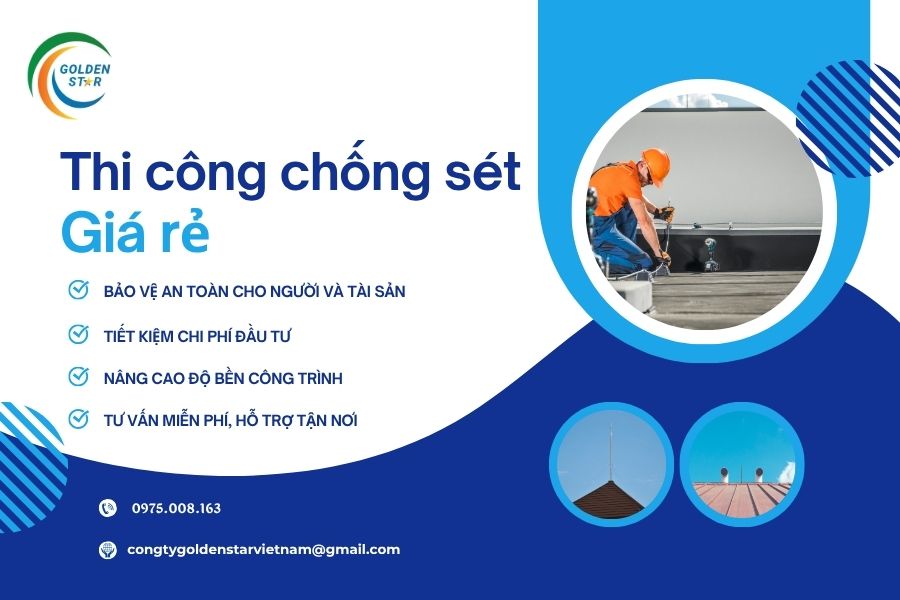Thi Công Chống Sét Giá Rẻ Tại GOLDEN STAR Việt Nam