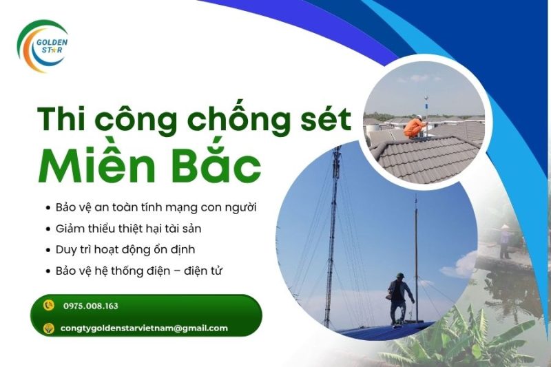 Thi Công Chống Sét Miền Bắc Tại GOLDEN STAR Việt Nam