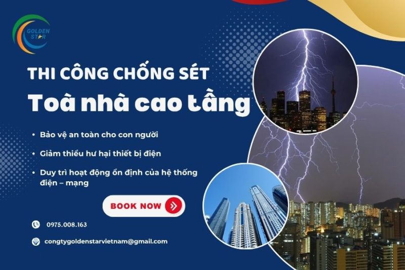 Thi Công Chống Sét Tòa Nhà Cao Tầng Tại GOLDEN STAR Việt Nam