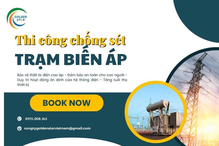 Thi Công Chống Sét Trạm Biến áp Tại GOLDEN STAR Việt Nam