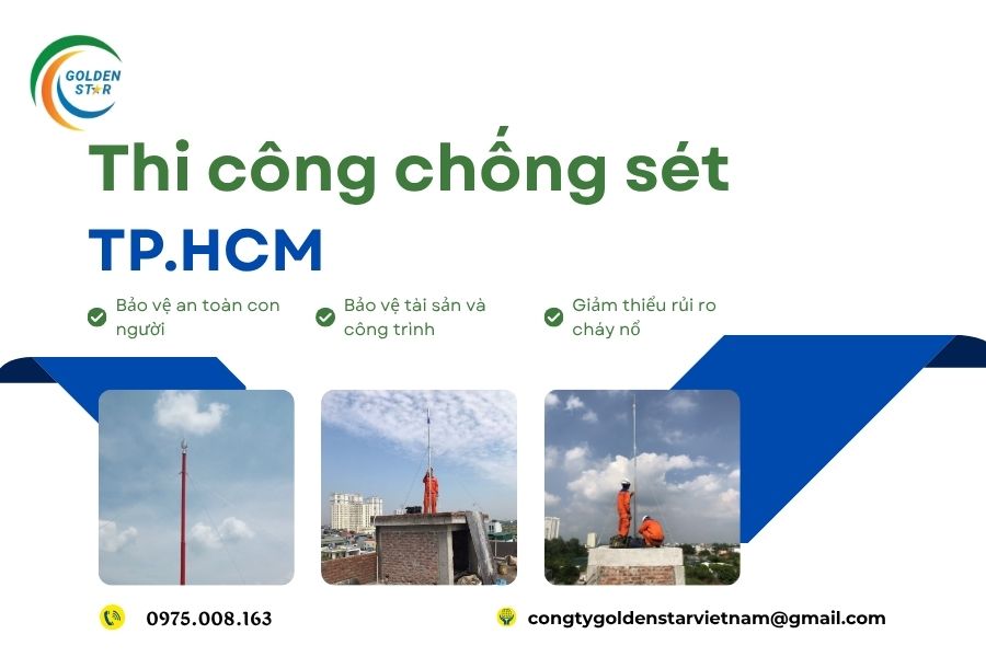 Thi Công Chống Sét TP.HCM Tại GOLDEN STAR Việt Nam
