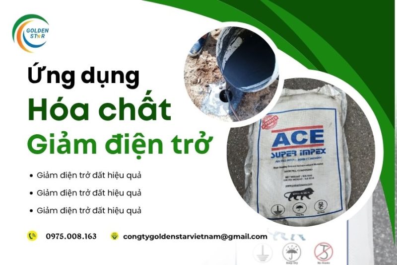 Ứng Dụng Hóa Chất Giảm điện Trở Tại GOLDEN STAR Việt Nam