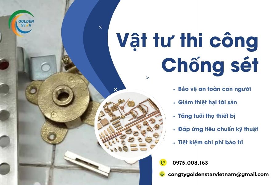 Vật Tư Thi Công Chống Sét Tại GOLDEN STAR Việt Nam