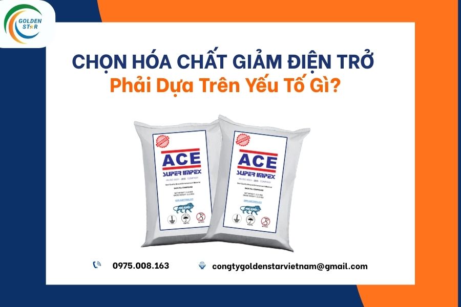 Chọn Hóa Chất Giảm điện Trở