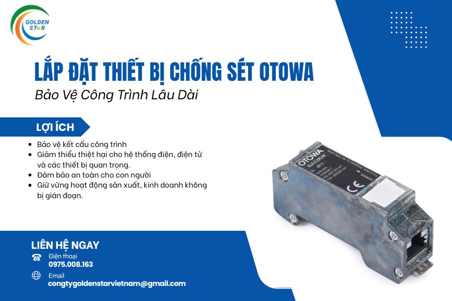 Lắp Đặt Thiết Bị Chống Sét Otowa Đem Lại Sự Bảo Vệ Toàn Diện