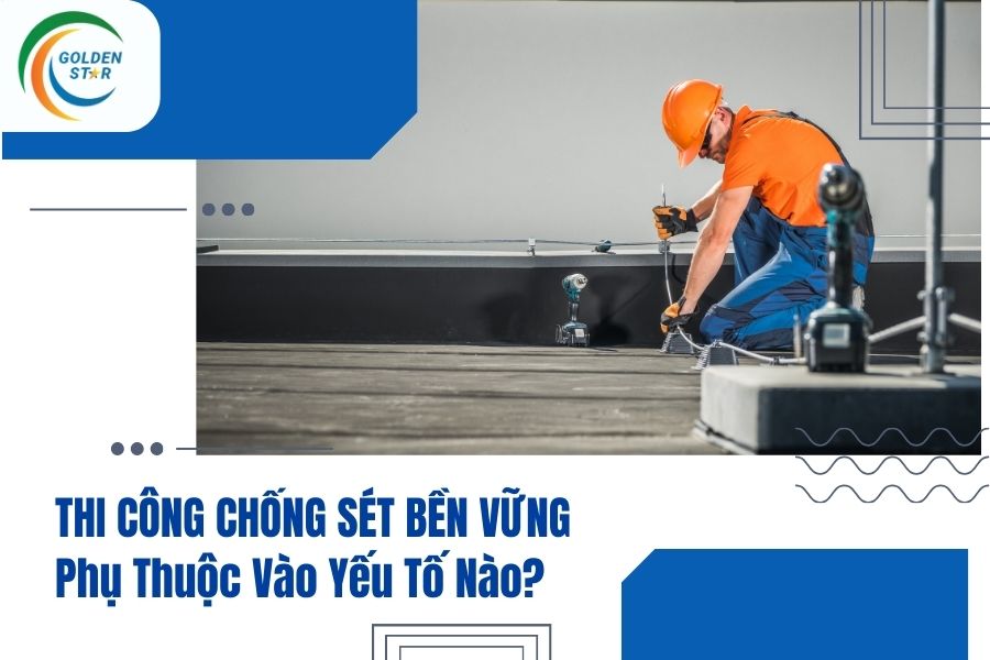 Thi Công Chống Sét Bền Vững